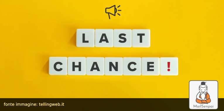 last-chance – MailSenpai urgenza e scarsità
